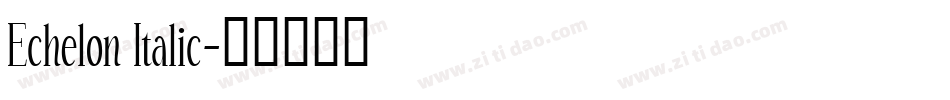 Echelon Italic字体转换
